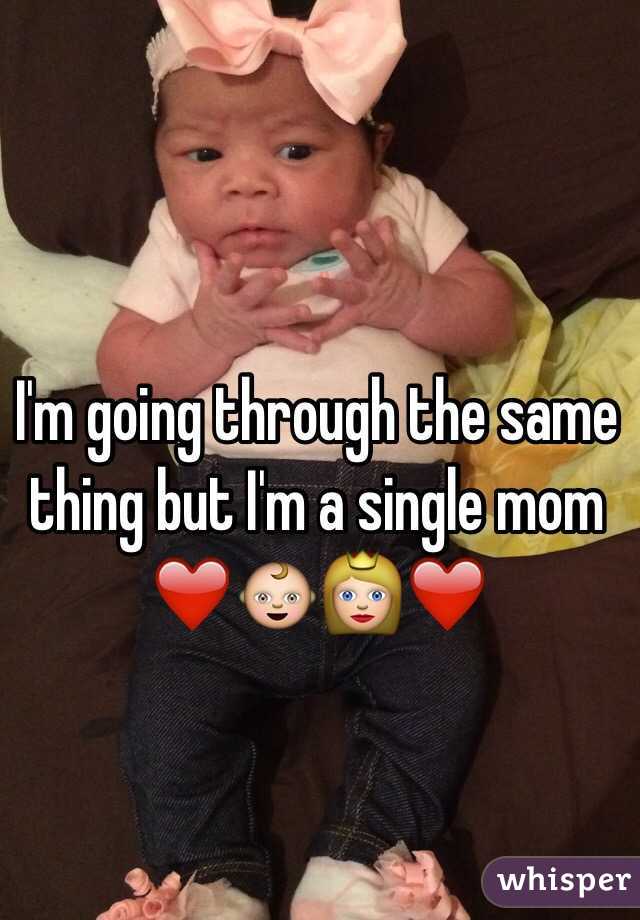 I'm going through the same thing but I'm a single mom ❤️👶👸❤️