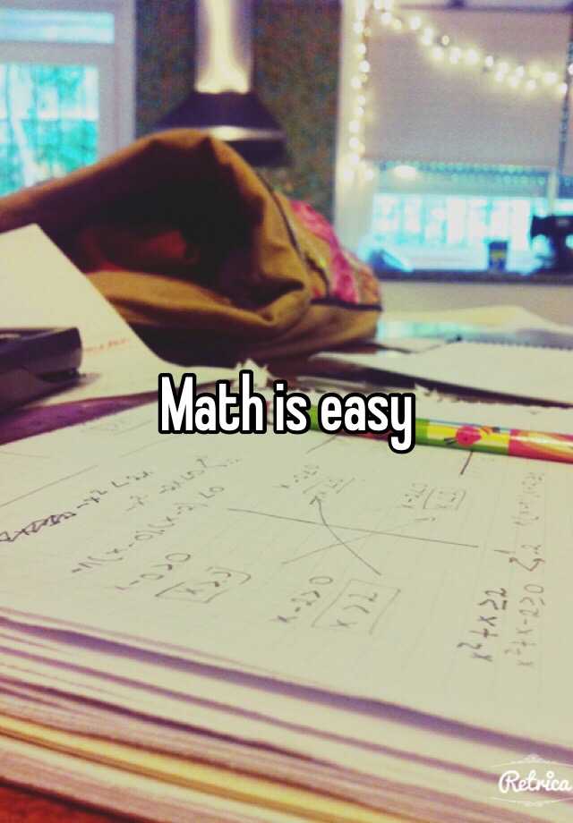 Math is easy