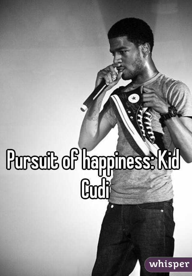 Pursuit of happiness: Kid Cudi