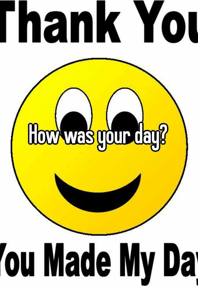 how-was-your-day