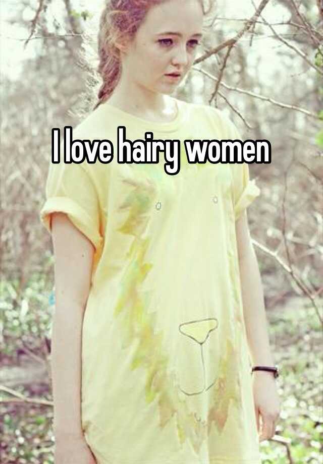 I Love Hairy Women