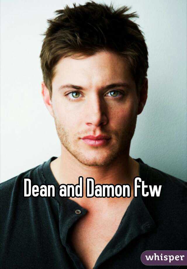 Dean and Damon ftw 