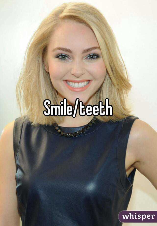 Smile/teeth