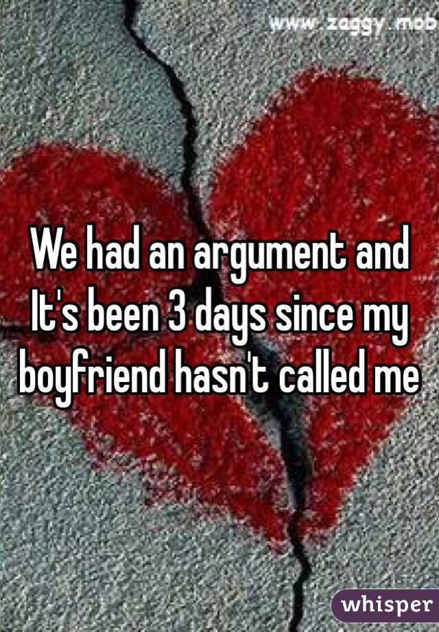 we-had-an-argument-and-it-s-been-3-days-since-my-boyfriend-hasn-t-called-me