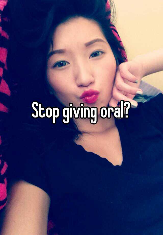 stop-giving-oral