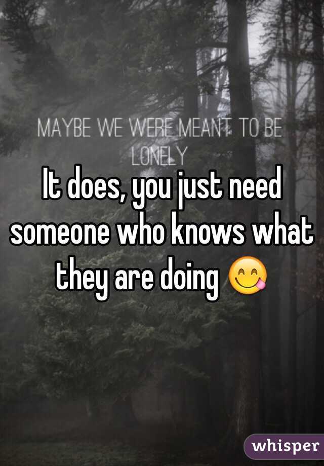 It does, you just need someone who knows what they are doing 😋