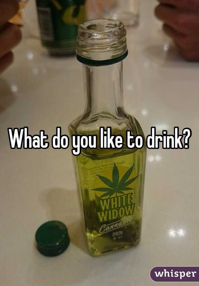 What do you like to drink?