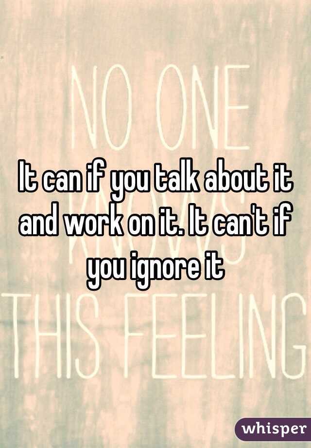 It can if you talk about it and work on it. It can't if you ignore it 