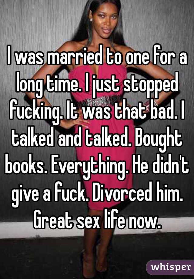 I was married to one for a long time. I just stopped fucking. It was that bad. I talked and talked. Bought books. Everything. He didn't give a fuck. Divorced him. Great sex life now. 