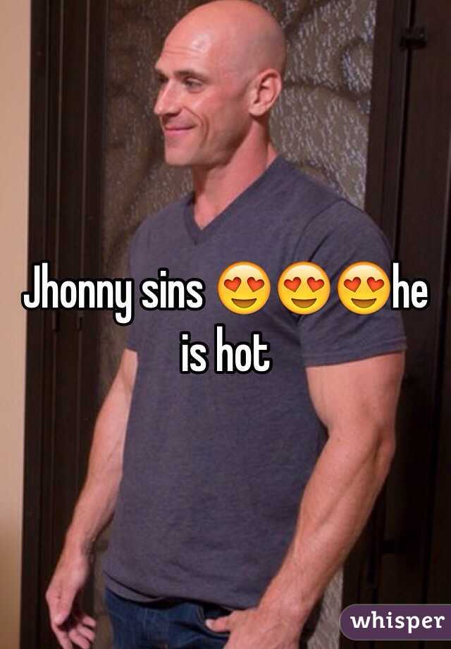 Jhonny sins 😍😍😍he is hot