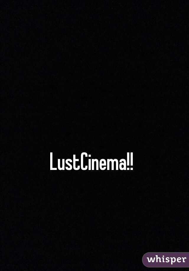 LustCinema!!