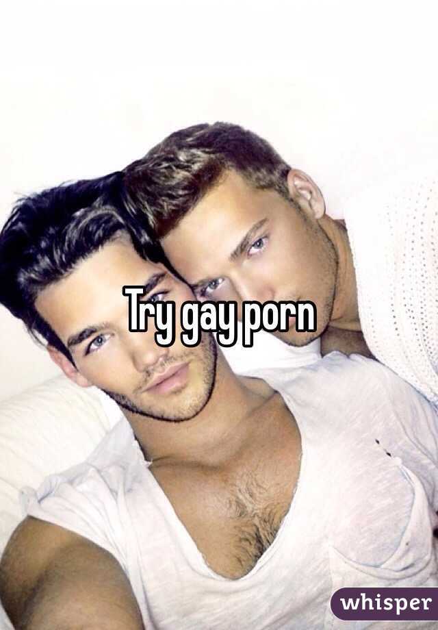 Try gay porn