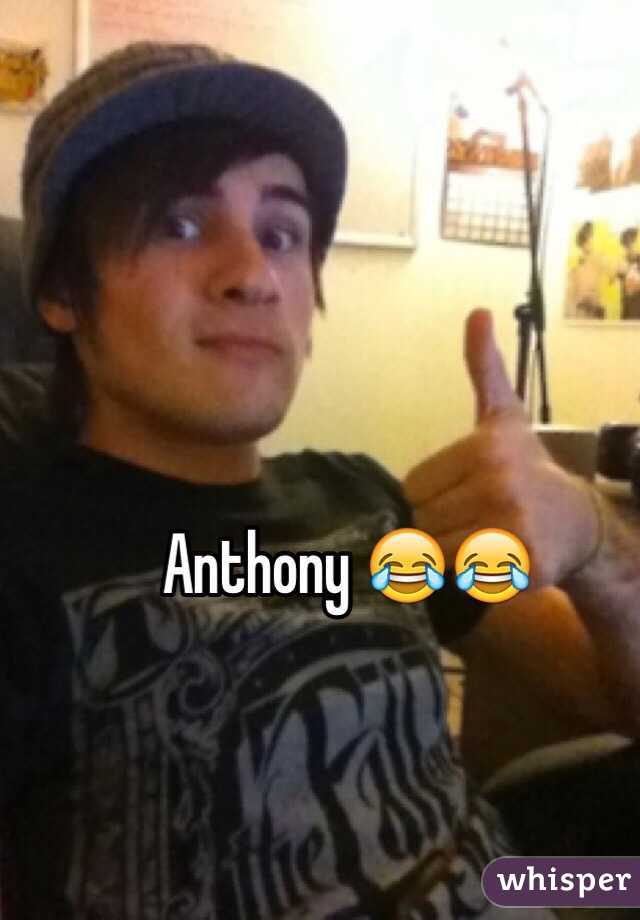 Anthony 😂😂