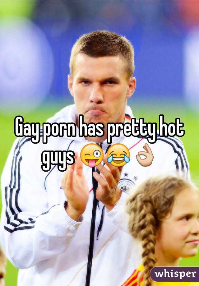 Gay porn has pretty hot guys 😜😂👌