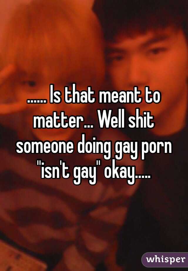 ...... Is that meant to matter... Well shit someone doing gay porn "isn't gay" okay.....