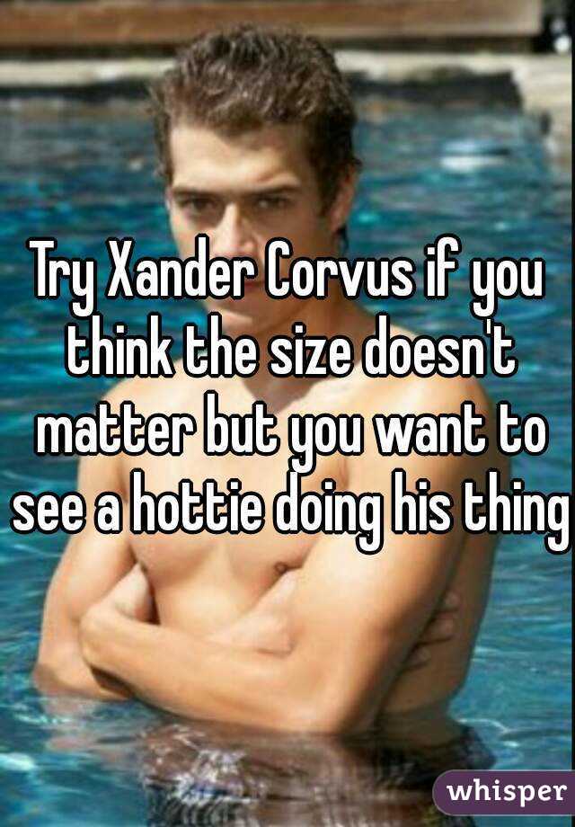 Try Xander Corvus if you think the size doesn't matter but you want to see a hottie doing his thing