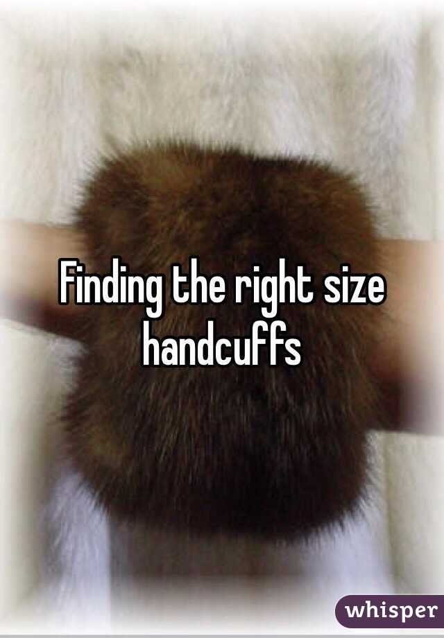 Finding the right size handcuffs
