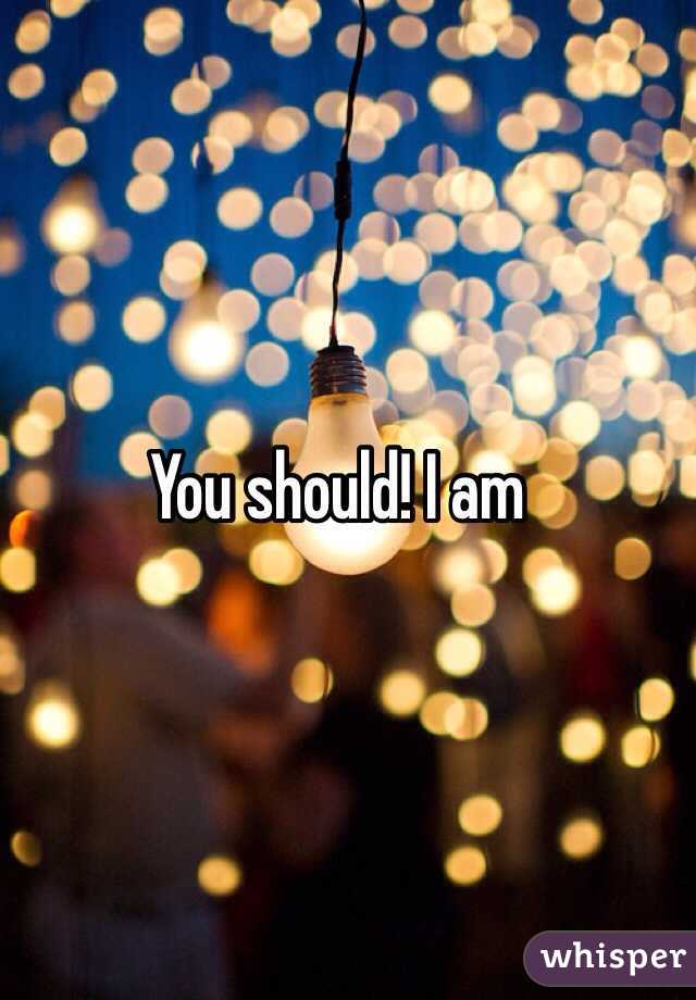 You should! I am