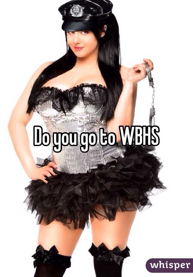 Do you go to WBHS