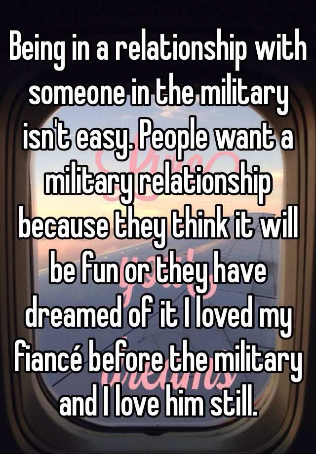 Being in a relationship with someone in the military isn't easy. People ...