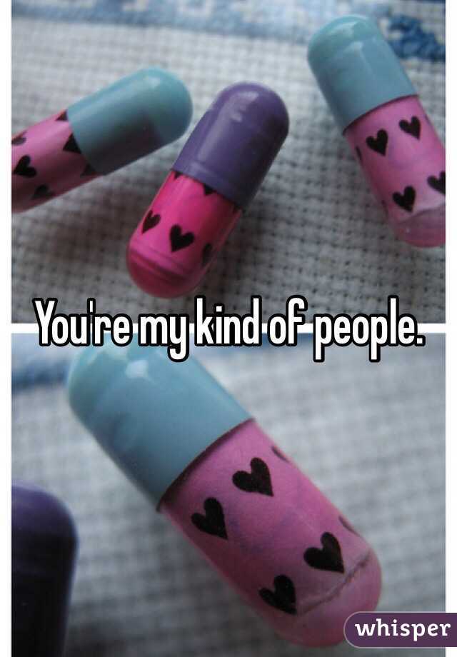 You're my kind of people. 