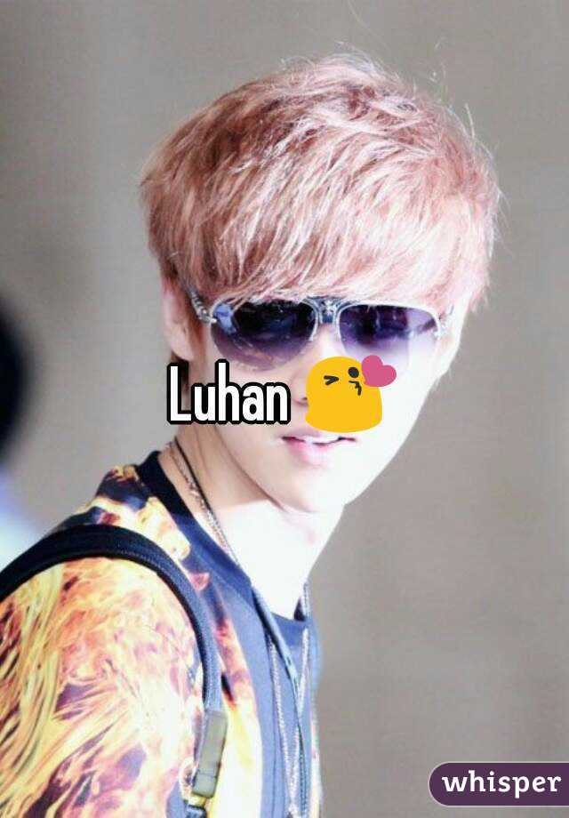 Luhan 😘