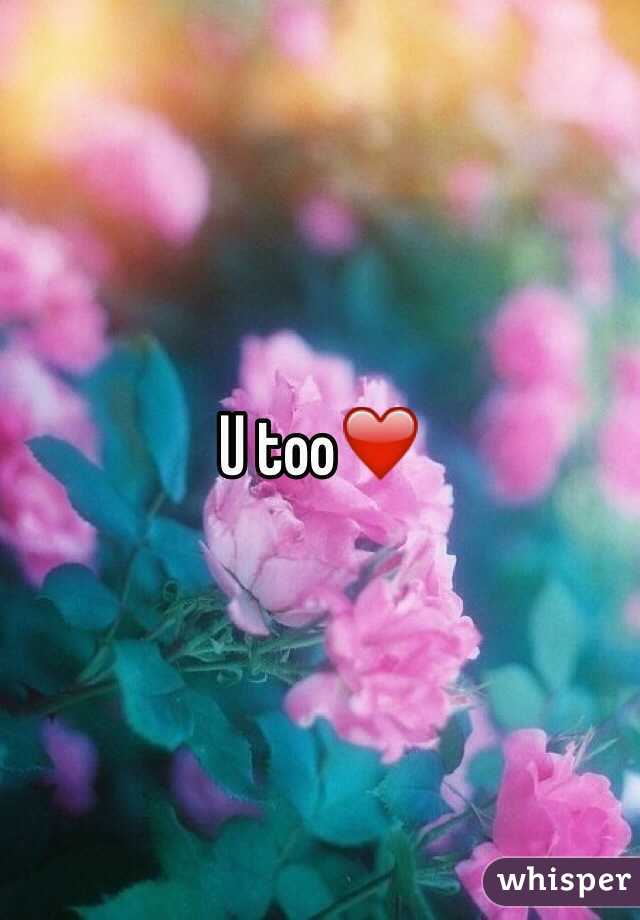 U too❤️