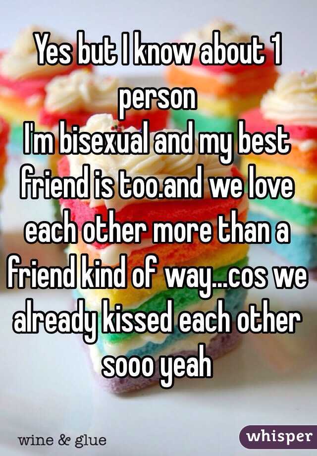 Yes but I know about 1 person  
I'm bisexual and my best friend is too.and we love each other more than a friend kind of way...cos we already kissed each other sooo yeah