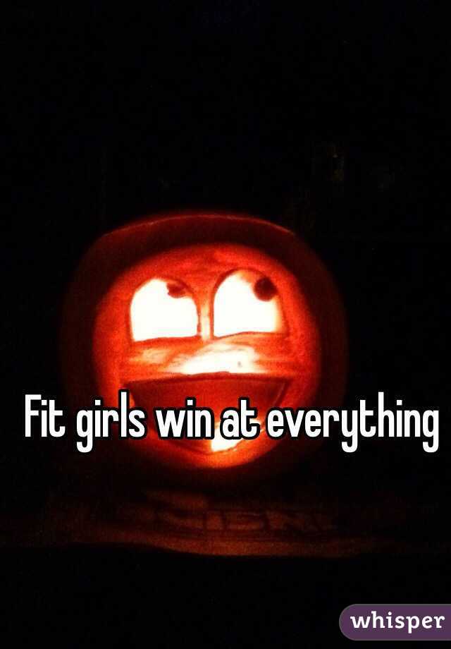 Fit girls win at everything