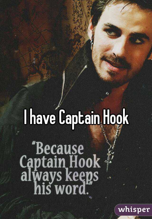 I have Captain Hook