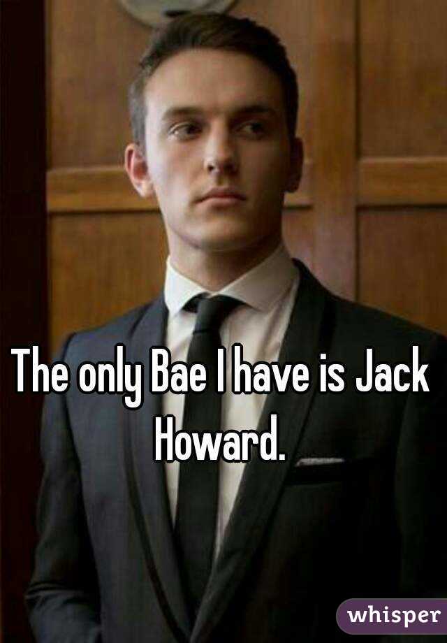 The only Bae I have is Jack Howard. 