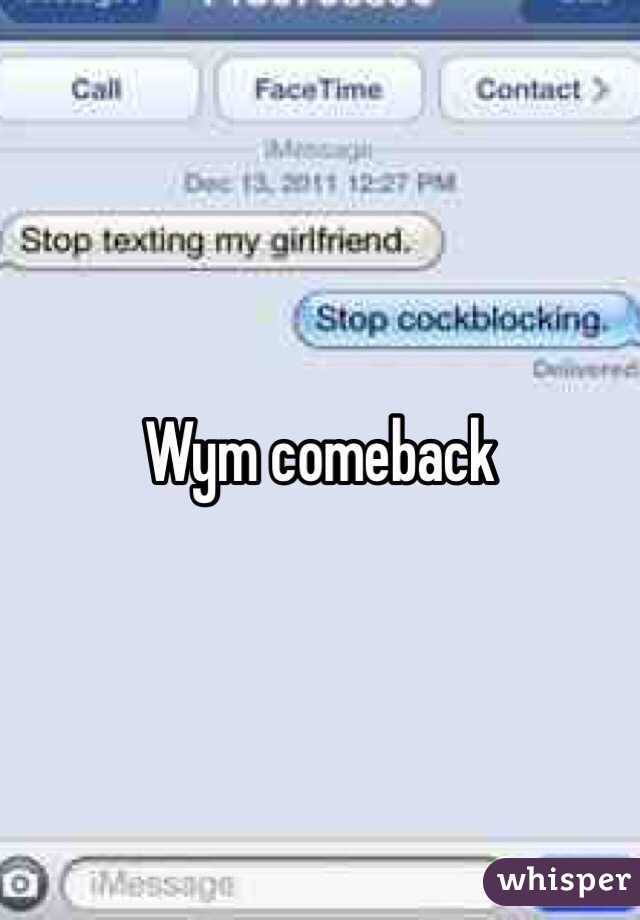 Wym comeback 