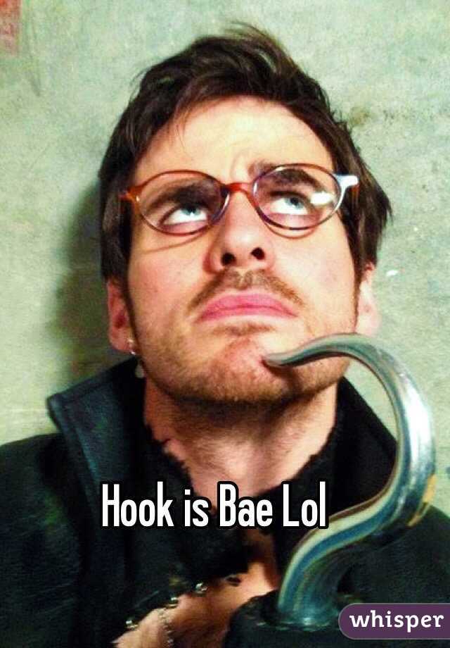 Hook is Bae Lol 