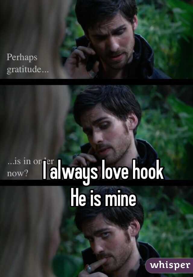 I always love hook
He is mine