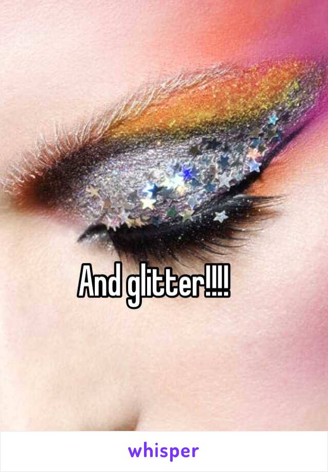 And glitter!!!!