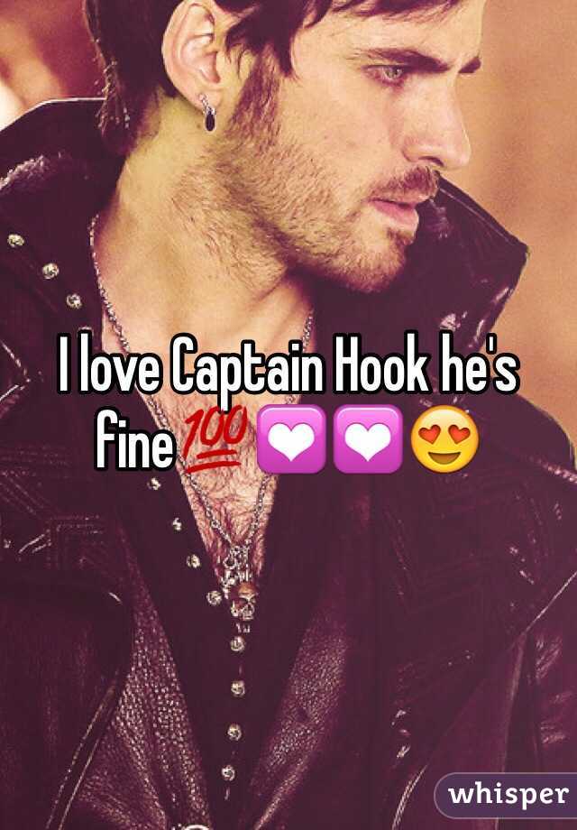 I love Captain Hook he's fine💯💟💟😍