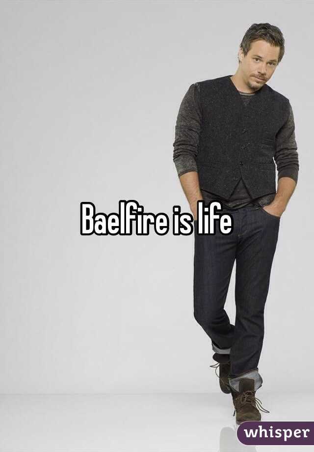 Baelfire is life