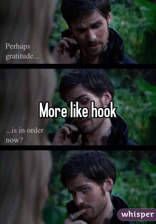 More like hook