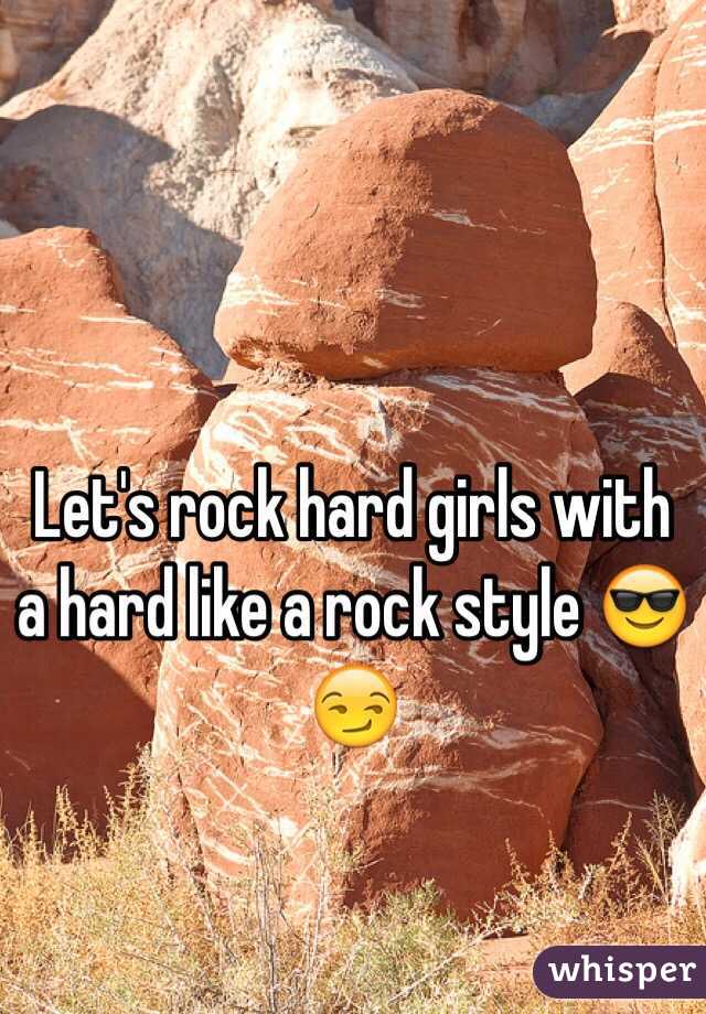 Let's rock hard girls with a hard like a rock style 😎😏