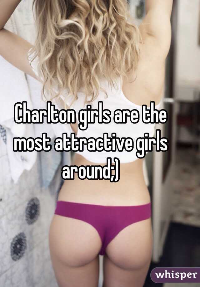 Charlton girls are the most attractive girls around;)