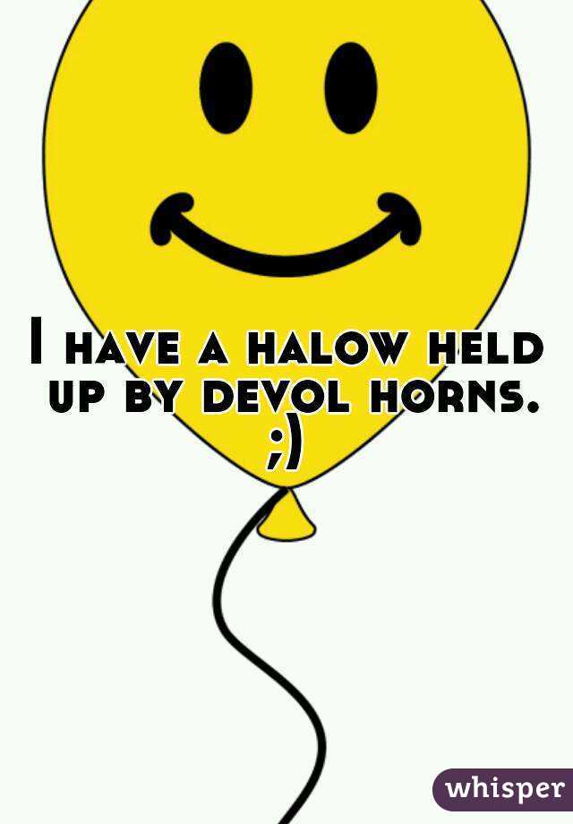 I have a halow held up by devol horns.
;)