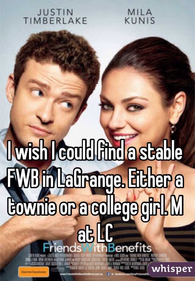 I wish I could find a stable FWB in LaGrange. Either a townie or a college girl. M at LC