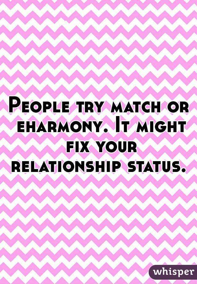 People try match or eharmony. It might fix your relationship status. 