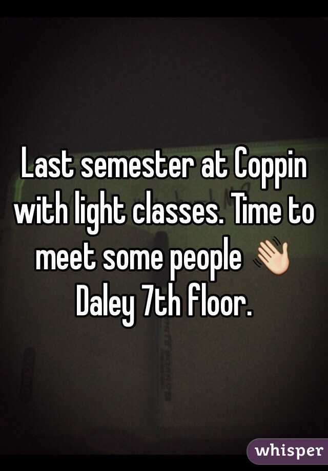 Last semester at Coppin with light classes. Time to meet some people 👋 Daley 7th floor.