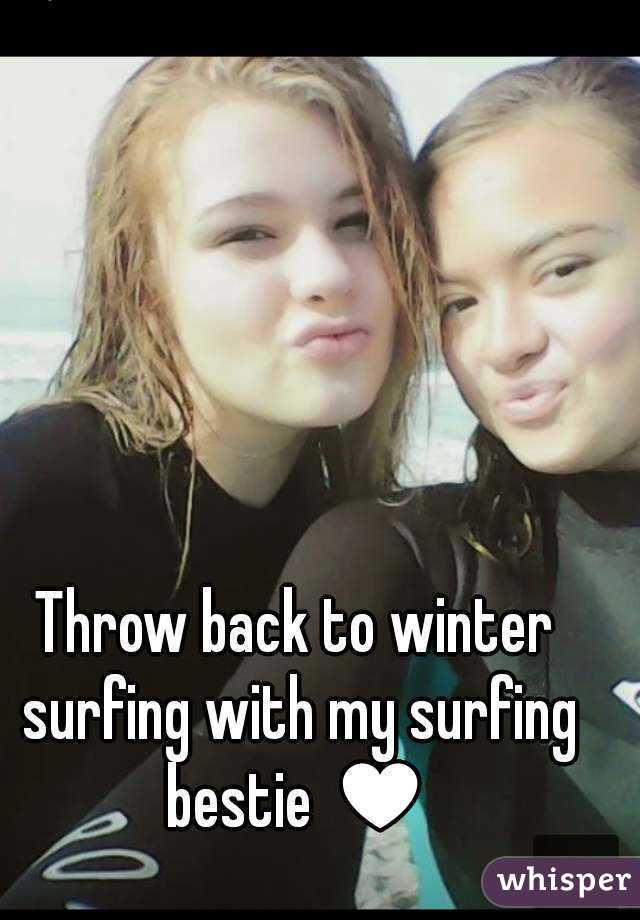 Throw back to winter surfing with my surfing bestie ♥