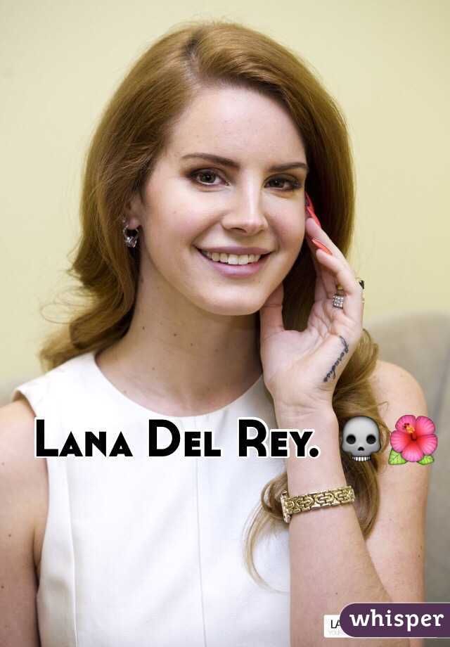 Lana Del Rey. 💀🌺