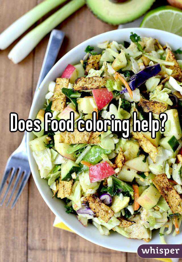 Does food coloring help? 