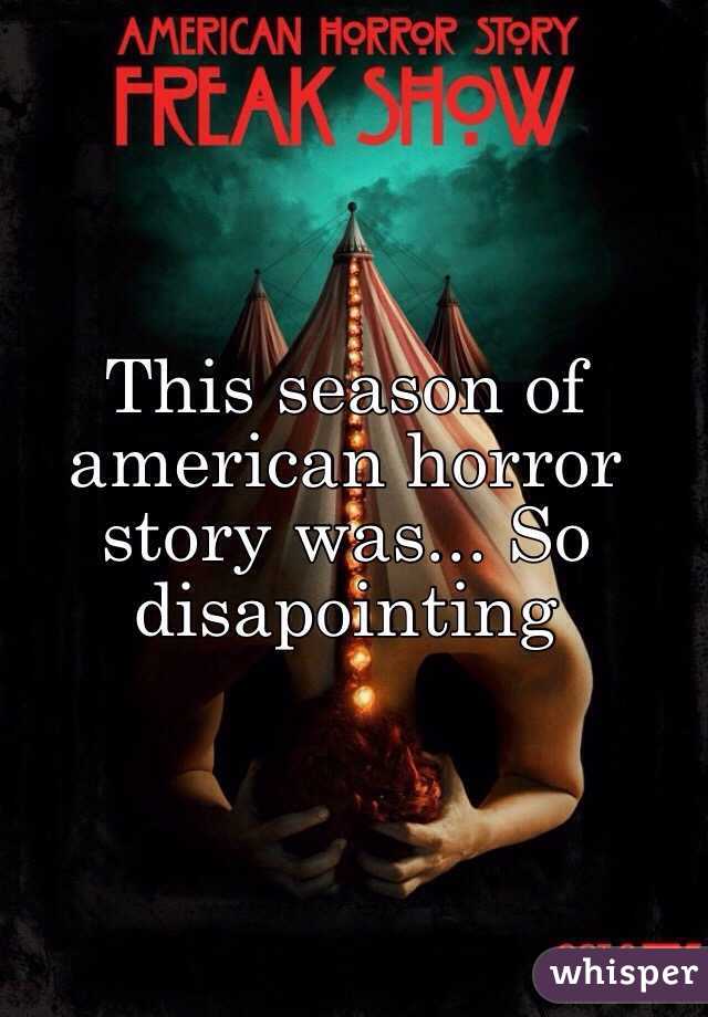 This season of american horror story was... So disapointing