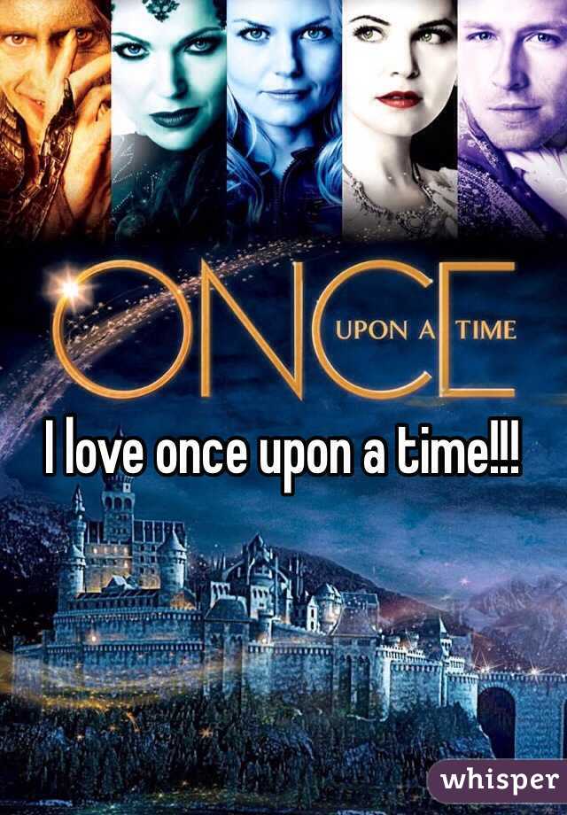 I love once upon a time!!!