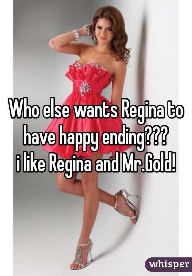 Who else wants Regina to have happy ending???
i like Regina and Mr.Gold!